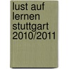 Lust auf Lernen Stuttgart 2010/2011 door Onbekend