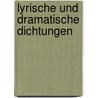 Lyrische Und Dramatische Dichtungen door Ernst Anton Joseph Zndt