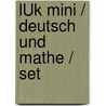 LÜK mini / Deutsch und Mathe / Set door Onbekend