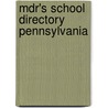 Mdr's School Directory Pennsylvania by Market Data Retrieval
