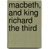 Macbeth, And King Richard The Third
