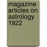 Magazine Articles On Astrology 1922 door H.L. Cornell