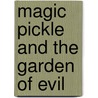 Magic Pickle and the Garden of Evil door Scott Morse