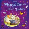Magical Stories For Little Children door Authors Various