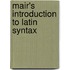 Mair's Introduction To Latin Syntax