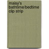 Maisy's Bathtime/Bedtime Clip Strip door Cousins L