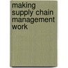 Making Supply Chain Management Work door James B. Ayers