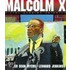 Malcolm X : A Fire Burning Brightly