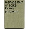 Management Of Acute Kidney Problems door Achim Jorres