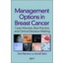 Management Options in Breast Cancer