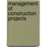 Management of Construction Projects door Len Holm