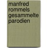 Manfred Rommels gesammelte Parodien door Manfred Rommel