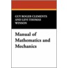 Manual Of Mathematics And Mechanics by Levi Thomas Winson