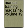 Manual Training Magazine, Volume 19 door Anonymous Anonymous