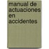 Manual de Actuaciones En Accidentes
