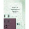 Manual de Ortografio Con Ejercicios door Edgardo J. Pantigoso