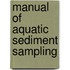 Manual of Aquatic Sediment Sampling