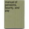 Manual of Pensions, Bounty, and Pay door George Wertz Raff