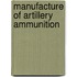 Manufacture Of Artillery Ammunition