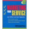 Marketing Your Service [with Cdrom] by Jean Withers