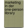 Marketing in der One-Person Library door Sabine Köhrer-Weisser