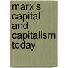 Marx's Capital And Capitalism Today by Tony Cutler