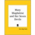 Mary Magdalene And Her Seven Devils