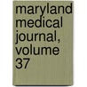 Maryland Medical Journal, Volume 37 door Onbekend
