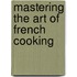 Mastering The Art Of French Cooking