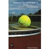 Mastering the Mental Side of Tennis by Ernest Solivan