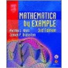 Mathematica By Example [with Cdrom] door Martha L. Abell