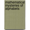 Mathematical Mysteries of Alphabets by Akhtar Mooed Shah Al-Abidi