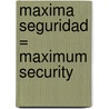 Maxima Seguridad = Maximum Security door Julio Scherer Garcia