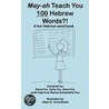 May-Ah Teach You 100 Hebrew Words?! by Carly Fox Shani Fox Elana Fox