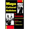 Maya Cultural Activism In Guatemala door Edward F. Fischer