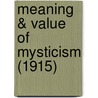 Meaning & Value Of Mysticism (1915) by E. Herman