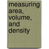 Measuring Area, Volume, And Density door Charlotte Guillain