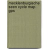 Mecklenburgische Seen Cycle Map Gps by Unknown