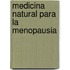Medicina Natural Para La Menopausia