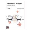 Medizinische Biochemie systematisch door Onbekend