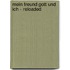 Mein Freund Gott und ich - Reloaded