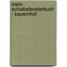 Mein Schiebefensterbuch - Bauernhof door Onbekend