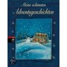 Meine schönsten Adventsgeschichten by Ursel Scheffler