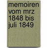 Memoiren Vom Mrz 1848 Bis Juli 1849 by Anton Füster