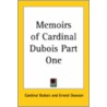 Memoirs Of Cardinal Dubois Part One door Cardinal DuBois