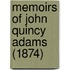 Memoirs Of John Quincy Adams (1874)