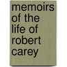 Memoirs Of The Life Of Robert Carey door Robert Carey