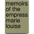 Memoirs of the Empress Marie Louise