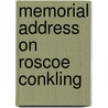 Memorial Address On Roscoe Conkling door Colonel Robert Green Ingersoll