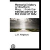 Memorial History Of Bradford, Mass. door J.D. Kingsbury